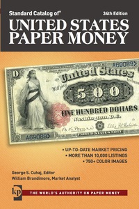 Cover image: Standard Catalog of United States Paper Money 34th edition 9781440245237