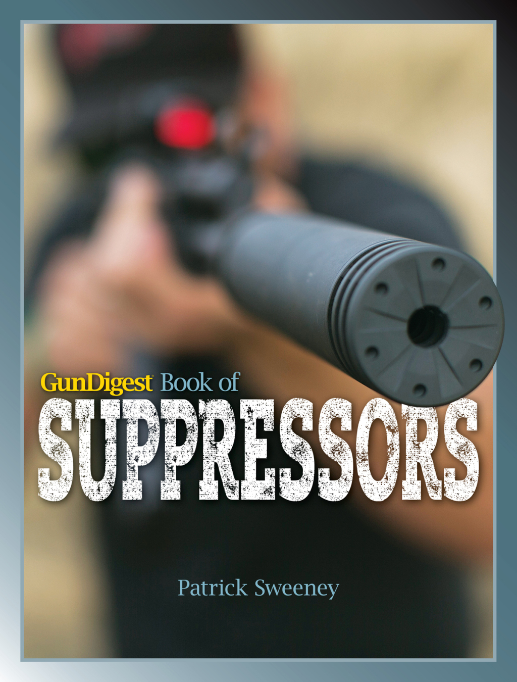 Gun Digest Book of Suppressors eBook