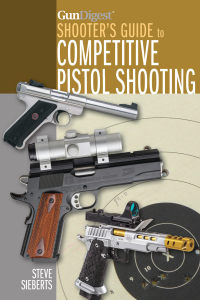Omslagafbeelding: Gun Digest Shooter's Guide to Competitive Pistol Shooting 9781440245749