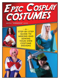 Cover image: Epic Cosplay Costumes 9781440245770