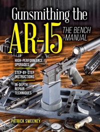 表紙画像: Gunsmithing the AR-15, Vol. 3 9781440246609
