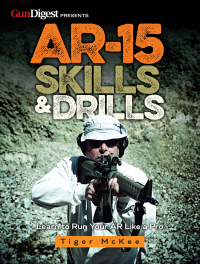 Imagen de portada: AR-15 Skills & Drills 9781440247200