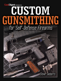 Imagen de portada: Custom Gunsmithing for Self-Defense Firearms 9781440247316