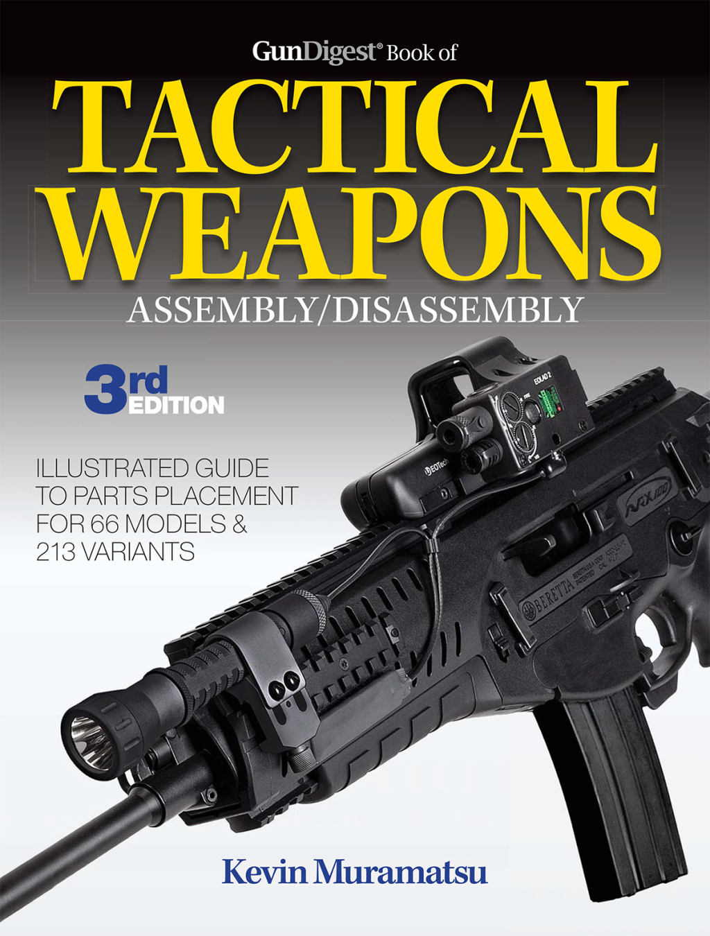 Gun Digest Book of Tactical Weapons Assembly/Disassembly, 3rd Ed. 3rd Edition