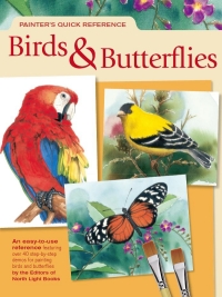 Cover image: Painter's Quick Reference Birds & Butterflies 9781600610318