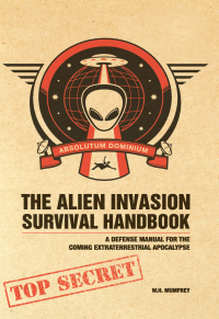 Cover image: The Alien Invasion Survival Handbook 9781600611629