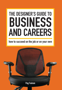 Cover image: The Designer's Guide to Business and Careers 9781600611568