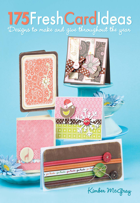 175 Fresh Card Ideas: Designs to Make and Give Throughout the Year, 1st Edition - FULL INSTANT DOWNLOAD | PDF DOCX EPUB