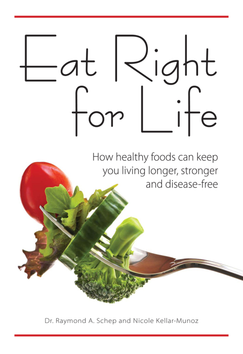 Eat Right for Life: How Healthy Foods Can Keep You Living Longer, Stronger and Disease-Free, 1st Edition - FULL INSTANT DOWNLOAD | PDF DOCX EPUB