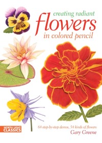 Cover image: Creating Radiant Flowers in Colored Pencil 9781440311451