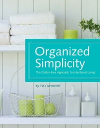 Omslagafbeelding: Organized Simplicity 1st edition 9781440302633