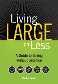 Cover image: Living Large On Less 1st edition 9781440304323