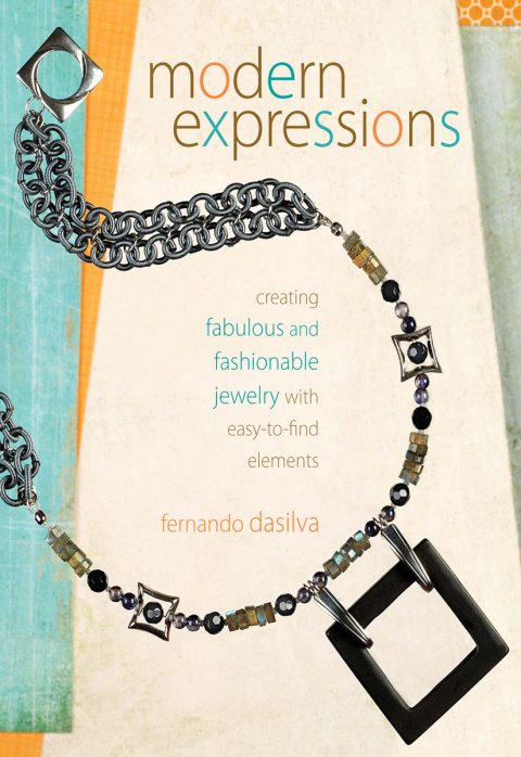 Modern Expressions: Creating Fabulous and Fashionable Jewelry with Easy-to-Find Elements, 1st Edition - FULL INSTANT DOWNLOAD | PDF DOCX EPUB
