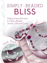 Cover image: Simply Beaded Bliss 9781600610950