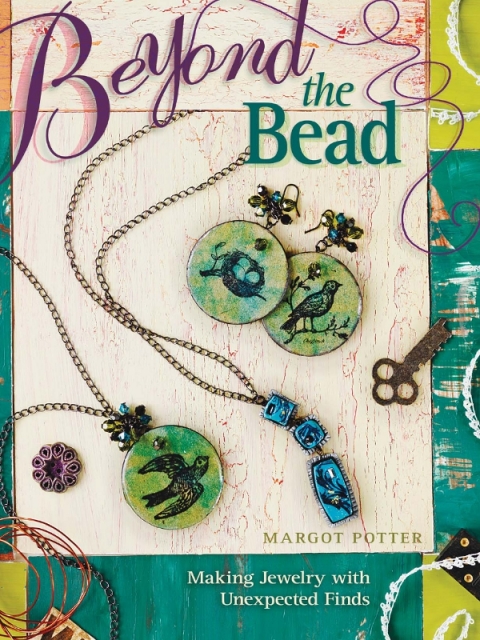Beyond The Bead: Making Jewelry With Unexpected Finds - FULL INSTANT DOWNLOAD | PDF DOCX EPUB