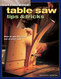 Cover image: Cutting-Edge Table Saw Tips & Tricks 9781558706231
