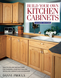 Cover image: Build Your Own Kitchen Cabinets 2nd edition 9781558706767