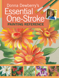 Cover image: Donna Dewberry's Essential One-Stroke Painting Reference 9781600611315