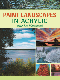 Cover image: Paint Landscapes in Acrylic with Lee Hammond 9781600613098