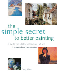 Cover image: The Simple Secret to Better Painting 9781581802566