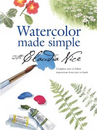 Cover image: Watercolor Made Simple with Claudia Nice 9781581802511