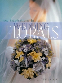 Cover image: New Inspirations in Wedding Florals 9781558706347