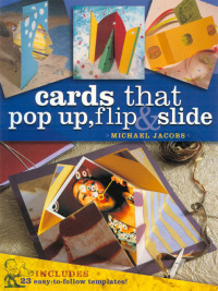 Cover image: Cards that Pop Up, Flip & Slide 9781581805963