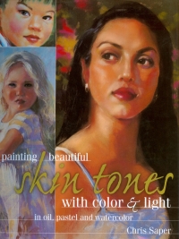 Cover image: Painting Beautiful Skin Tones with Color & Light 9781581801637