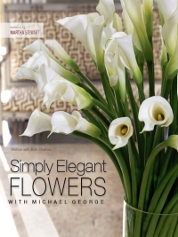 Cover image: Simply Elegant Flowers With Michael George 9781558708068