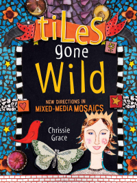 Cover image: Tiles Gone Wild 9781600610813