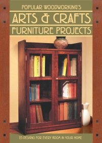 Cover image: Popular Woodworking's Arts & Crafts Furniture 9781558708464