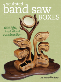 Cover image: Sculpted Band Saw Boxes 9781558708297