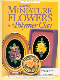 Cover image: Making Mini Flowers With Polymer Clay 9780891348214