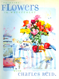 Cover image: Painting Flowers in Watercolor with Charles Reid 9781581800272