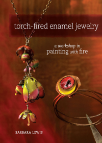 Cover image: Torch-Fired Enamel Jewelry 9781440308864