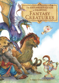 Cover image: The Explorer's Guide to Drawing Fantasy Creatures 9781440308352