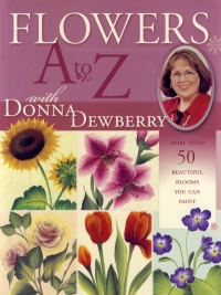 Cover image: Flowers A to Z with Donna Dewberry 9781581804843