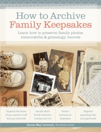 Cover image: How to Archive Family Keepsakes 9781440322235
