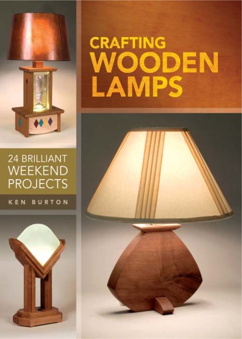 Crafting Wooden Lamps: 24 Brilliant Weekend Projects - FULL INSTANT DOWNLOAD | PDF DOCX EPUB