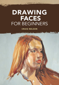 Cover image: Drawing Faces for Beginners 9781440322921