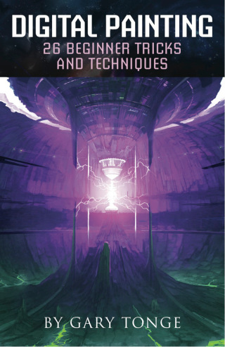 Cover image: Digital Painting, 26 Beginner Tricks and Techniques 9781440322969