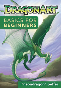 Cover image: DragonArt Basics for Beginners 9781440323041