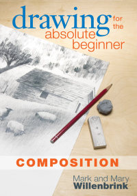 Cover image: Drawing for the Absolute Beginner, Composition 9781440323096