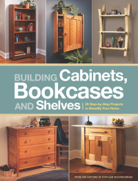 Cover image: Building Cabinets, Bookcases & Shelves 9781440323461