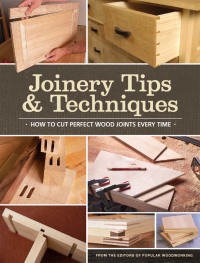 Cover image: Joinery Tips & Techniques 9781440323485