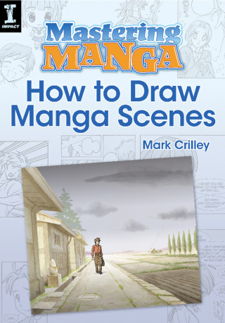 Cover image: Mastering Manga, How to Draw Manga Scenes 9781440323621
