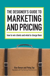 Cover image: The Designer's Guide To Marketing And Pricing 9781600610080