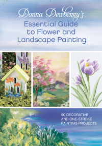 Cover image: Donna Dewberry's Essential Guide to Flower and Landscape Painting 9781440328336