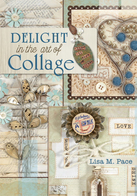Delight in the Art of Collage: Mixed-media Collage and Assemblage Techniques and Projects - FULL INSTANT DOWNLOAD | PDF DOCX EPUB