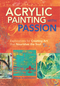 Cover image: Acrylic Painting with Passion 9781440328664